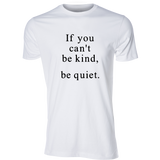 Be Kind, Be Quiet Tee, White - Karter Collection x MCE Apparel
