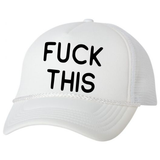 F*** This Trucker Hat, White - Karter Collection x MCE Apparel