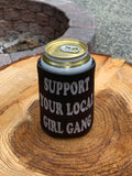 Support Your Girl Gang Koozie, Black - MCE Apparel