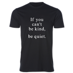 Be Kind, Be Quiet Tee, Black - Karter Collection x MCE Apparel