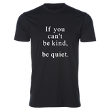 Be Kind, Be Quiet Tee, Black - Karter Collection x MCE Apparel