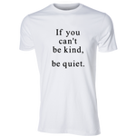 Be Kind, Be Quiet Tee, White - Karter Collection x MCE Apparel