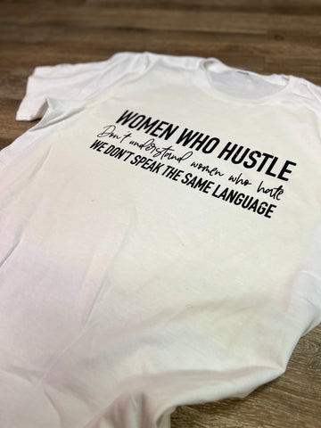 Women Who Hustle T-shirt