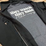 They Watch, they hate T-shirt
