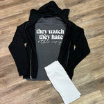 They Watch, they hate T-shirt