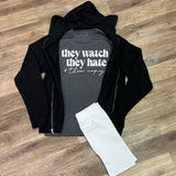 They Watch, they hate T-shirt