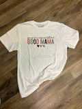 Good Mama T-shirt