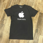 Think Dirty T-shirt