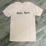 Boy, Bye. TShirt