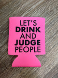 Let’s Drink & Judge Koozie